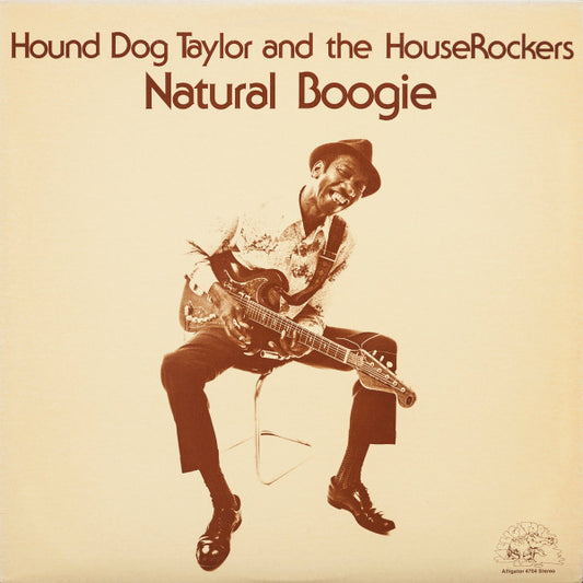 Hound Dog Taylor And The HouseRockers* : Natural Boogie (LP, Album, RP)