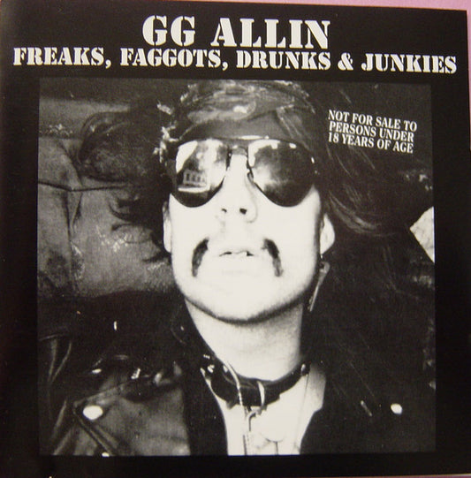 GG Allin : Freaks, Faggots, Drunks & Junkies (CD, Album)