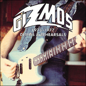 The Gizmos : 1975-1977: Demos & Rehearsals (2xCD, Comp)