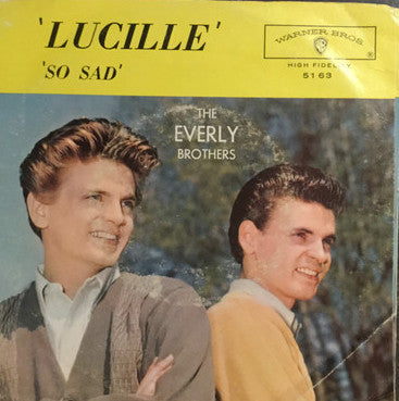 The Everly Brothers* : Lucille / So Sad (To Watch Good Love Go Bad) (7", Single)
