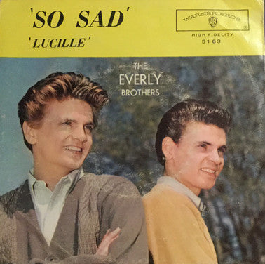 The Everly Brothers* : Lucille / So Sad (To Watch Good Love Go Bad) (7", Single)