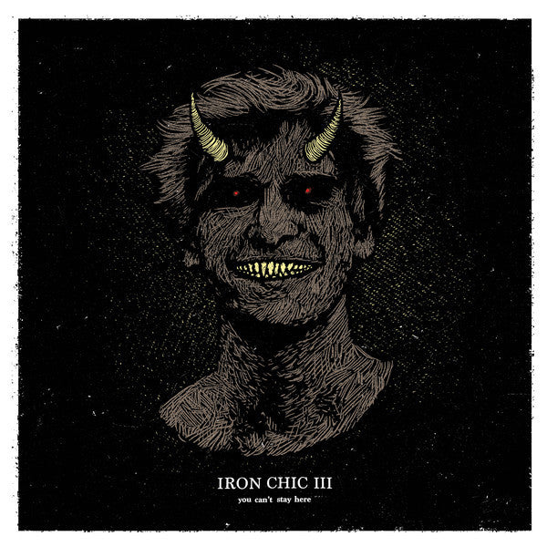 Iron Chic III* : You Can't Stay Here (CD, Album, Dig)