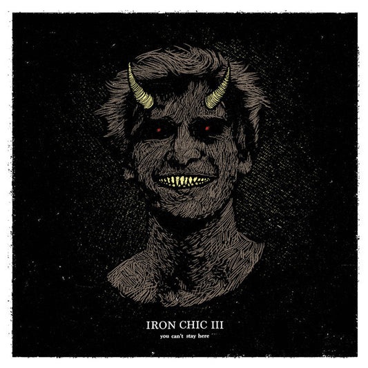 Iron Chic III* : You Can't Stay Here (CD, Album, Dig)