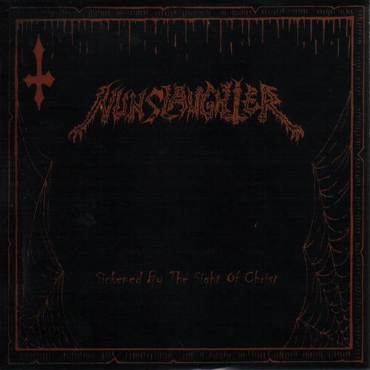 NunSlaughter / Cianide : Sickened By The Sight Of Christ / Cianide (7", EP, Ltd)