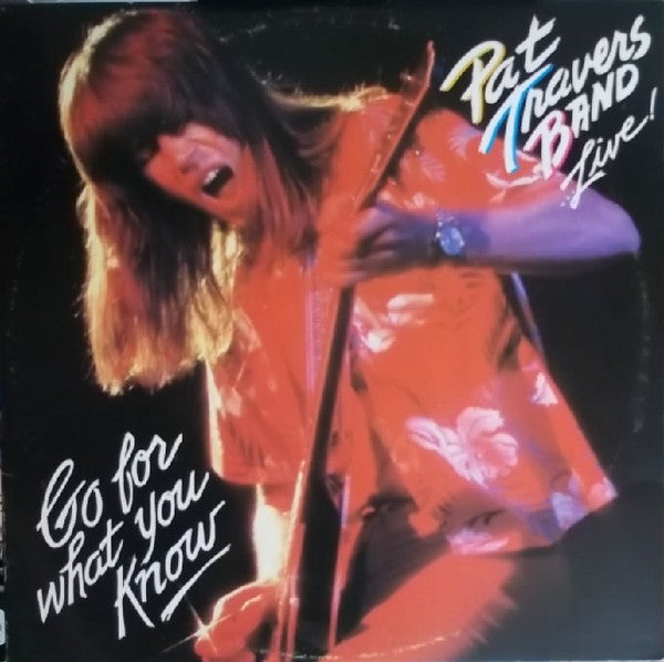 Pat Travers Band : ...Live! Go For What You Know (LP, Album, Club, CRC)