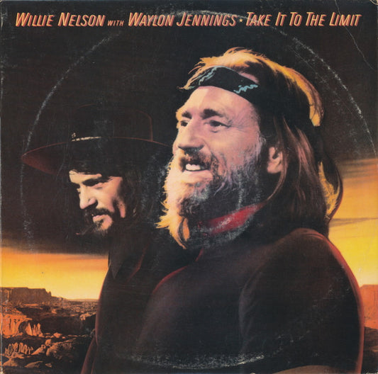 Willie Nelson With Waylon Jennings* : Take It To The Limit (LP, Album, Car)