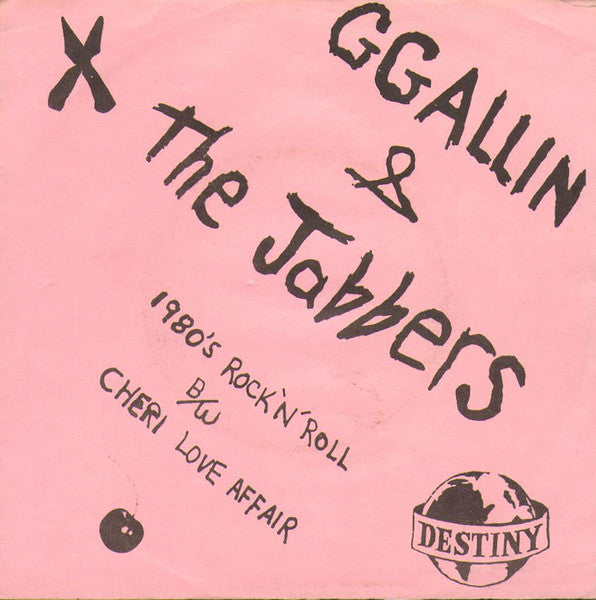 GG Allin & The Jabbers : 1980's Rock 'N' Roll / Cheri Love Affair (7", Single)