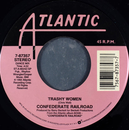 Confederate Railroad : Trashy Women (7", Single)