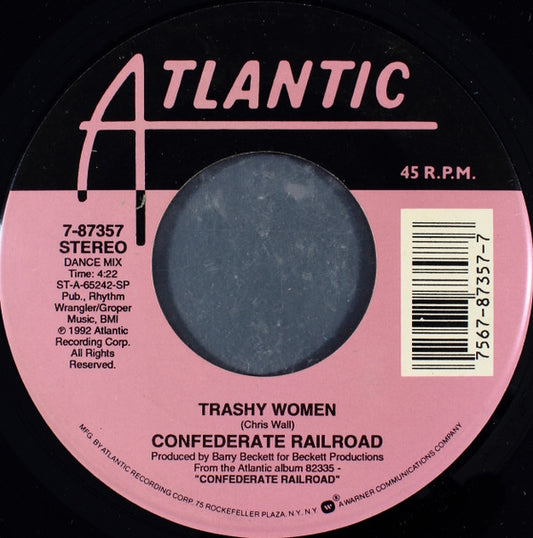 Confederate Railroad : Trashy Women (7", Single)