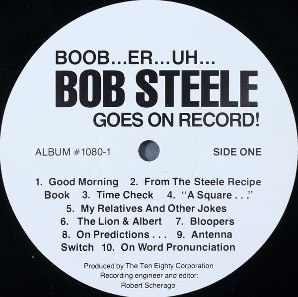 Bob Steele (2) : Boob... Er... Uh... Bob Steele Goes On Record! (LP, Album)