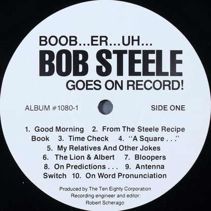 Bob Steele (2) : Boob... Er... Uh... Bob Steele Goes On Record! (LP, Album)