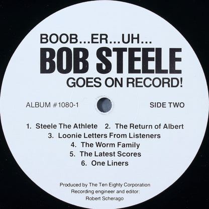 Bob Steele (2) : Boob... Er... Uh... Bob Steele Goes On Record! (LP, Album)