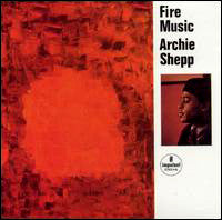 Archie Shepp : Fire Music (LP, Album, RE)