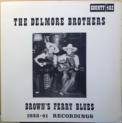 The Delmore Brothers : Brown's Ferry Blues (1933-41 Recordings) (LP, Album, Comp)