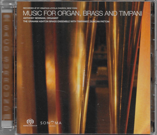 Anthony Newman, The Graham Ashton Brass Ensemble* With Duncan Patton : Music For Organ, Brass And Timpani (SACD, Hybrid, Multichannel, Album)