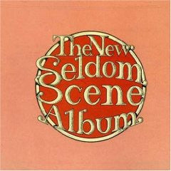 The Seldom Scene : The New Seldom Scene Album (LP, Album)