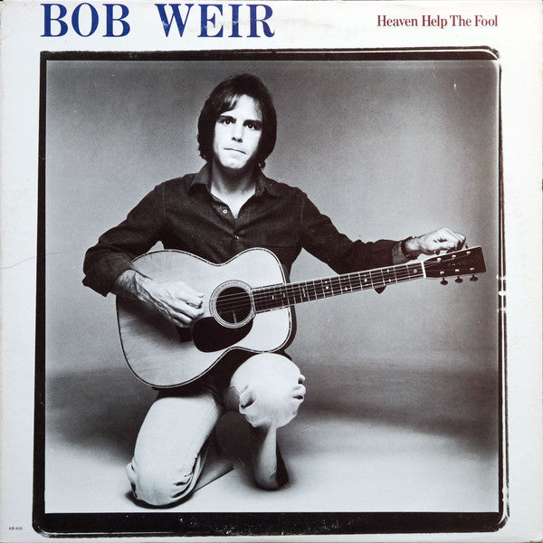 Bob Weir : Heaven Help The Fool (LP, Album, All)