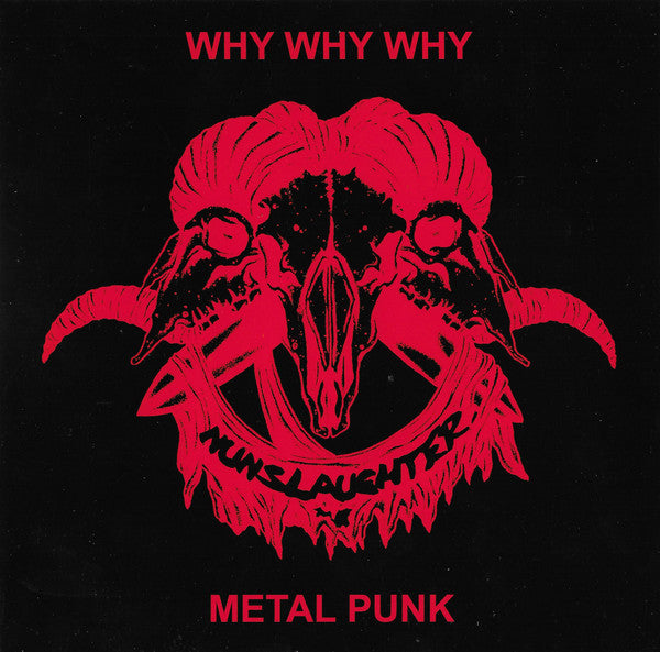 NunSlaughter : Why Why Why (Flexi, 7", S/Sided, Single, Ltd, Red)