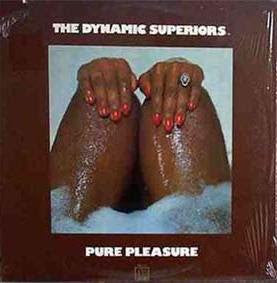The Dynamic Superiors* : Pure Pleasure (LP, Album)