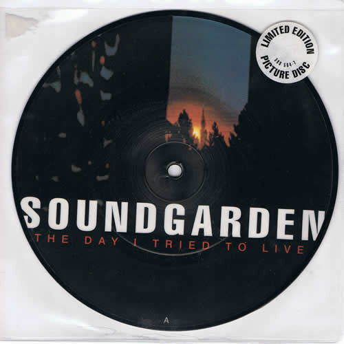 Soundgarden : The Day I Tried To Live (7", Single, Ltd, Pic)