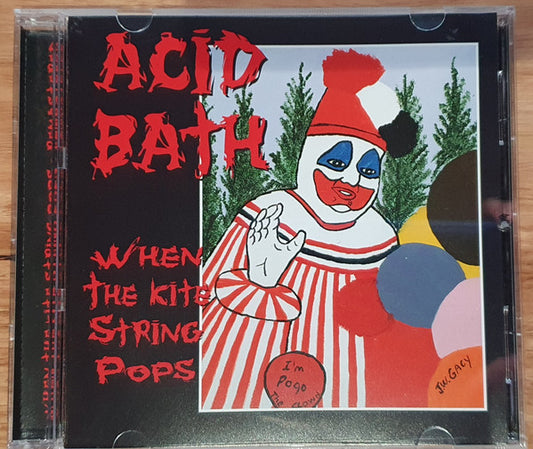 Acid Bath : When The Kite String Pops (CD, Album, RE, RM, CD )