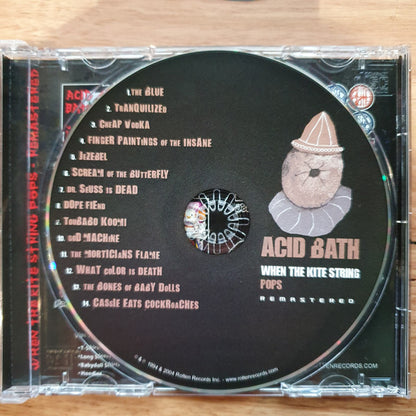 Acid Bath : When The Kite String Pops (CD, Album, RE, RM, CD )