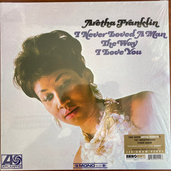 Aretha Franklin : I Never Loved A Man The Way I Love You (LP, Album, Mono, RE, 180)