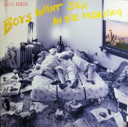 Uncle Bonsai : Boys Want Sex In The Morning (LP, Album)