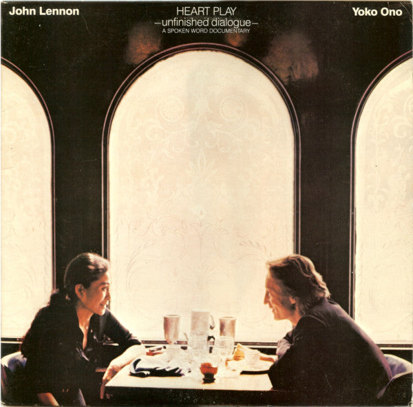 John Lennon / Yoko Ono* : Heart Play: Unfinished Dialogue (LP, 53 )