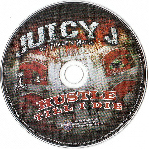 Juicy J of Three 6 Mafia : Hustle Till I Die (CD, Album)