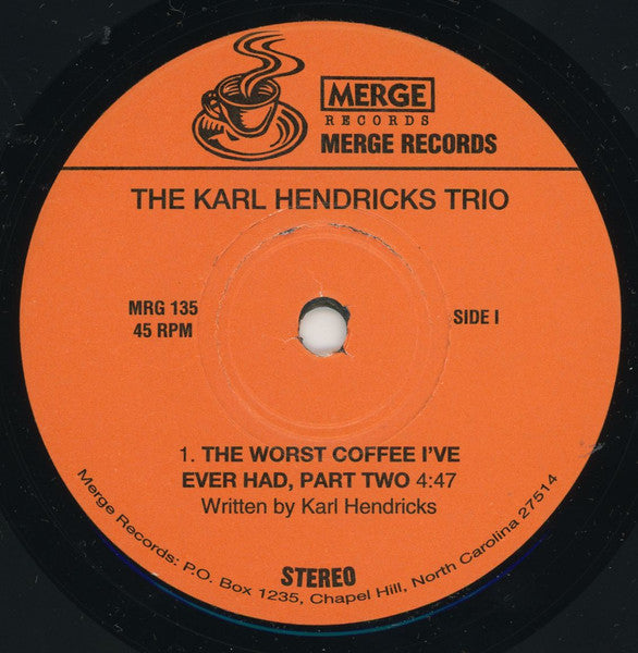 The Karl Hendricks Trio : The Worst Coffee I've Ever Had, Part Two (7")