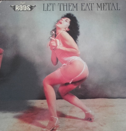 The Rods : Let Them Eat Metal (LP, Album)