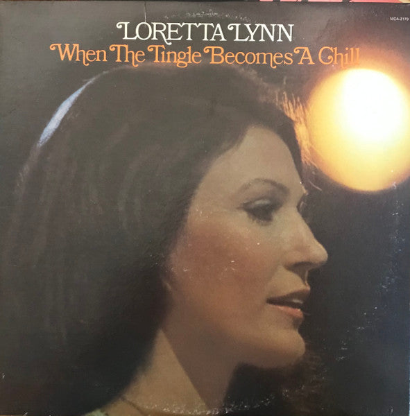 Loretta Lynn : When The Tingle Becomes A Chill (LP, Album, Glo)