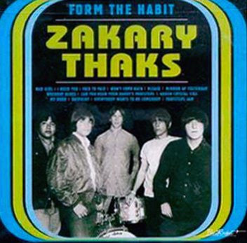 Zakary Thaks : Form The Habit (CD, Comp, Mono)