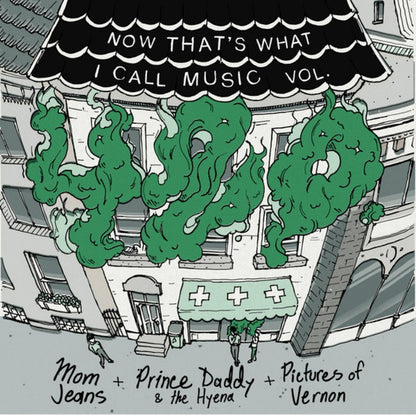 Mom Jeans., Prince Daddy & The Hyena, Pictures of Vernon : Now That's What I Call Music Vol. 420 (10", EP, RP, Gre)