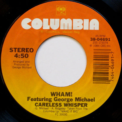 Wham! Featuring George Michael : Careless Whisper (7", Single, Styrene, Pit)