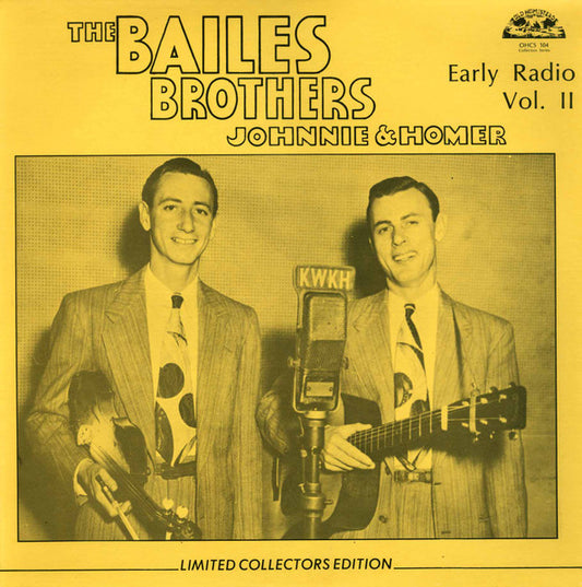 Bailes Brothers (Johnnie And Homer)* : Early Radio Volume II (LP, Album)