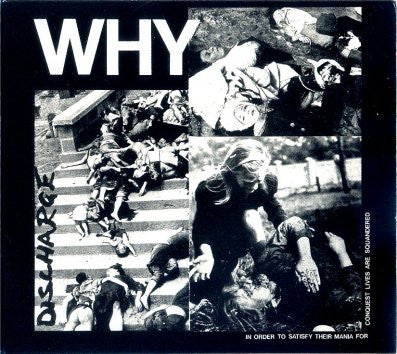Discharge : Why (CD, EP, RE, RM, Dig)