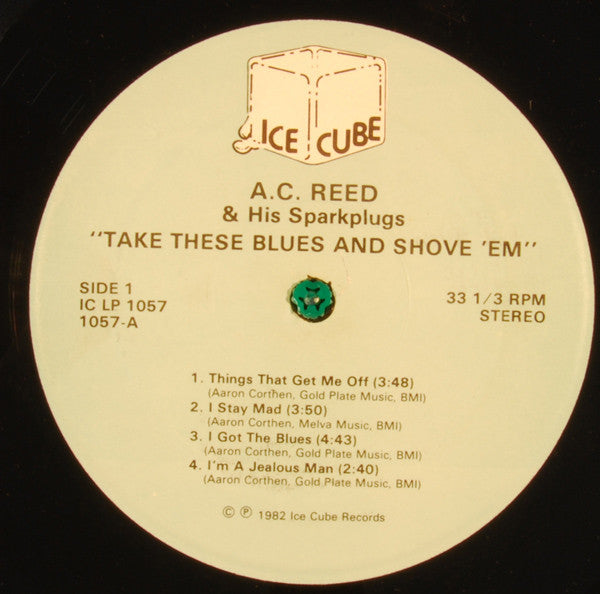 A.C. Reed And His Spark Plugs : Take These Blues And Shove 'Em! (LP)