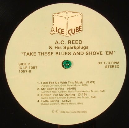 A.C. Reed And His Spark Plugs : Take These Blues And Shove 'Em! (LP)
