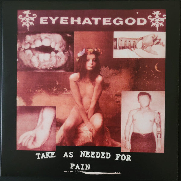 EyeHateGod : Take As Needed For Pain (LP, Album, Ltd, RE, Ran)