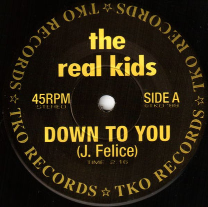 The Real Kids : Down To You (7", Single)