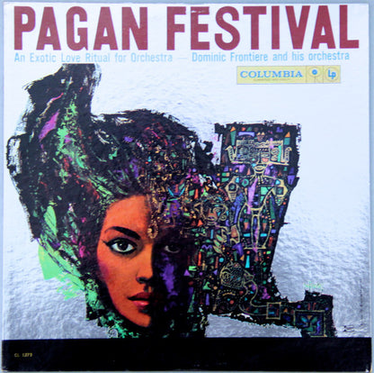 Dominic Frontiere And His Orchestra : Pagan Festival (An Exotic Love Ritual For Orchestra) (LP, Album, Mono, Bri)