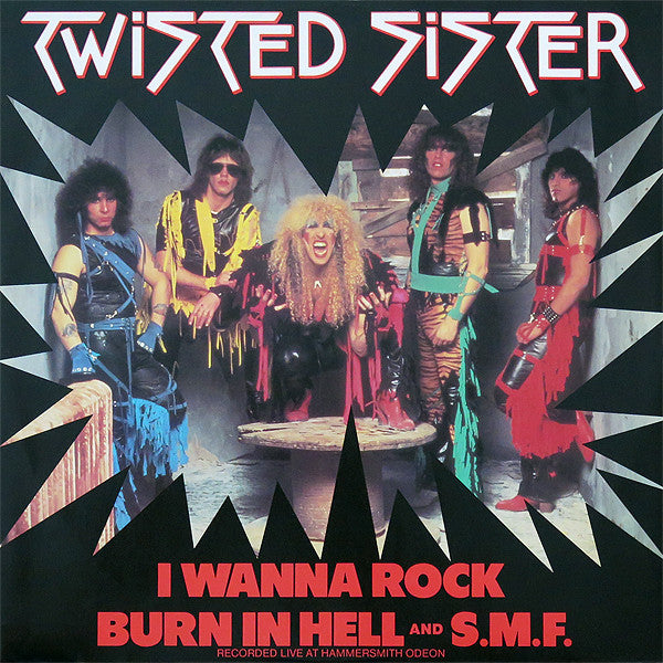 Twisted Sister : I Wanna Rock (12", Single)