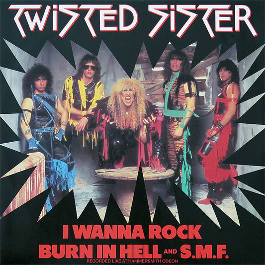 Twisted Sister : I Wanna Rock (12", Single)