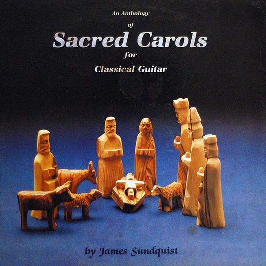James Sundquist : An Anthology Of Sacred Carols For Classical Guitar (LP)