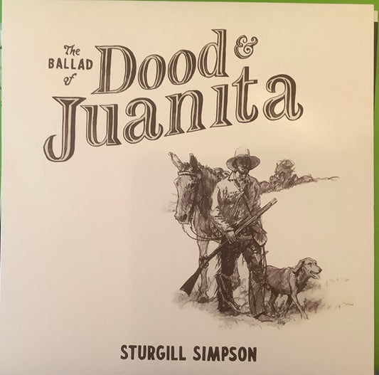 Sturgill Simpson : The Ballad Of Dood & Juanita (LP, Album, Club, Ltd, Num, Opa)