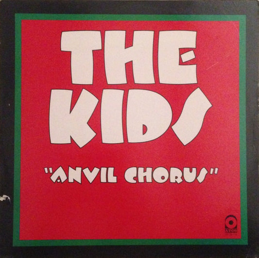 The Kids* : Anvil Chorus (LP, Album, Pre)