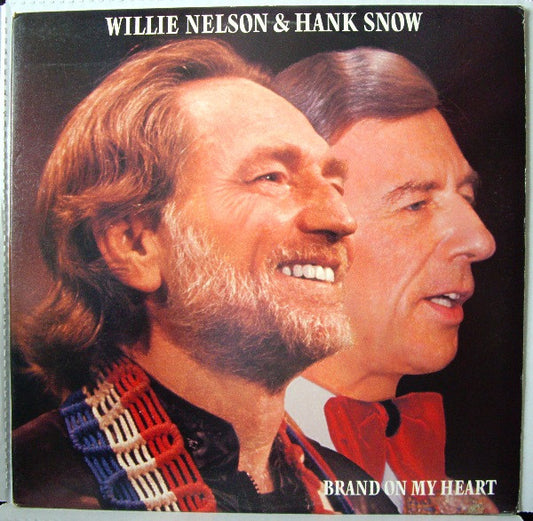 Willie Nelson & Hank Snow : Brand On My Heart (LP, Album)