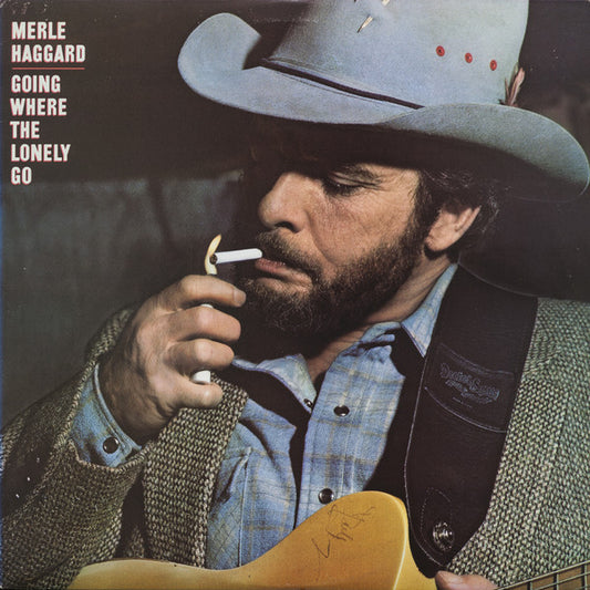 Merle Haggard : Going Where The Lonely Go (LP, Album, Pit)